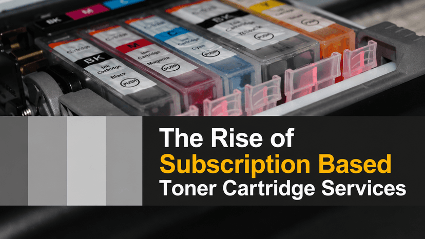 The Rise of Subscription Based Toner Cartridge Services